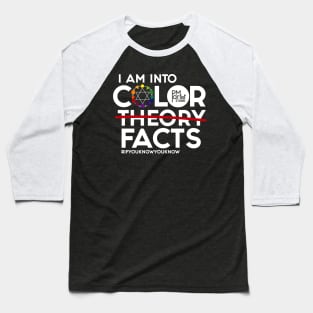 Color Facts (White Lettering) PM artist Studio Baseball T-Shirt